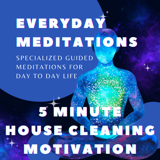 5 Minute Meditation for House Cleaning Motivation